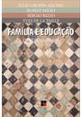 FAMILIA E EDUCAÇAO: QUATRO OLHARES