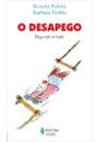 O DESAPEGO: DIGA SIM A VIDA
