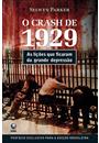 O CRASH DE 1929: AS LIÇOES QUE FICARAM DA GRANDE DEPRESSAO