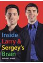 INSIDE LARRY AND SERGEY' S BRAIN