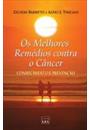OS MELHORES REMEDIOS CONTRA O CANCER: CONHECIMENTO E PREVENÇAO