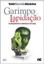 GARIMPO E LAPIDAÇAO: PLANEJAMENTO ESTRATEGICO PESSOAL