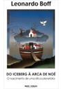 DO ICEBERG A ARCA DE NOE: O NASCIMENTO DE UMA ETICA PLANETARIA