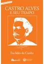 CASTRO ALVES E SEU TEMPO