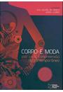 CORPO E MODA: POR UMA COMPREENSAO DO CONTEMPORANEO