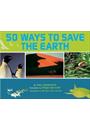 50 WAYS TO SAVE THE EARTH