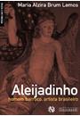 ALEIJADINHO: HOMEM BARROCO, ARTISTA BRASILEIRO