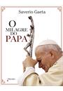 O MILAGRE DO PAPA