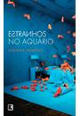 ESTRANHOS NO AQUARIO