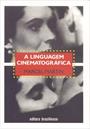 A LINGUAGEM CINEMATOGRAFICA