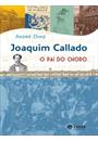 JOAQUIM CALLADO, O PAI DO CHORO