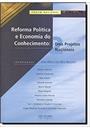REFORMA POLITICA E ECONOMIA DO CONHECIMENTO: DOIS PROJETOS NACIONAIS