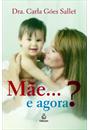 MAE... E AGORA?