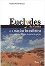 EUCLYDES DA CUNHA E A NAÇAO BRASILEIRA