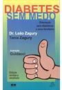 DIABETES SEM MEDO: ORIENTAÇAO PARA DIABETICOS E SEUS FAMILIARES