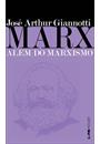 MARX: ALEM DO MARXISMO