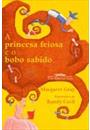 A PRINCESA FEIOSA E O BOBO SABIDO