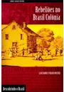 REBELIOES NO BRASIL COLONIAL