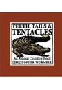 TEETH, TAILS AND TENTACLES: AN ANIMAL COUNTING BOOK