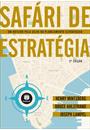 SAFARI DE ESTRATEGIA: UM ROTEIRO PELA SELVA DO PLANEJAMENTO ESTRATEGICO