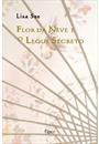 FLOR DA NEVE E O LEQUE SECRETO