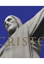 CRISTO REDENTOR: HISTORIA E ARTE DE UM SIMBOLO DO BRASIL