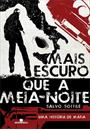 MAIS ESCURO QUE A MEIA-NOITE: UMA HISTORIA DE MAFIA
