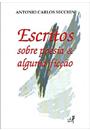 ESCRITOS SOBRE POESIA E ALGUMA FICÇAO