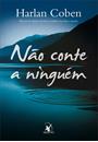 NAO CONTE A NINGUEM