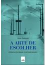 A ARTE DE ESCOLHER: CRONICAS DO BRASIL CONTEMPORANEO