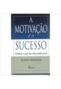 A MOTIVAÇAO E O SUCESSO: VIRANDO O JOGO NA VIDA PROFISSIONAL