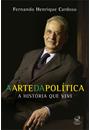 A ARTE DA POLITICA: A HISTORIA QUE VIVI