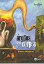 ORGAOS SEM CORPOS: DELEUZE E CONSEQUENCIAS
