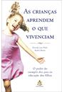 AS CRIANÇAS APRENDEM O QUE VIVENCIAM