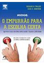 NUDGE: O EMPURRAO PARA A ESCOLHA CERTA