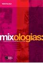 MIXOLOGIA: COMUNICAÇAO E CONSUMO DA CULTURA