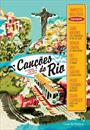 CANÇOES DO RIO: A CIDADE EM LETRA E MUSICA