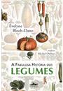 A FABULOSA HISTORIA DOS LEGUMES