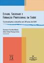 ESTADO, SOCIEDADE E FORMAÇAO PROFISSIONAL EM SAUDE: CONTRADIÇOES E DESAFIOS EM 20 ANOS DE SUS