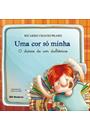 UMA COR SO MINHA: O DIARIO DE UM DALTONICO