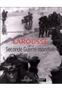 LAROUSSE DE LA SECONDE GUERRE MONDIALE