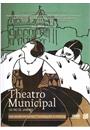 THEATRO MUNICIPAL DO RIO DE JANEIRO: UM SECULO EM CARTAZ
