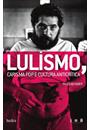 LULISMO: CARISMA POP E CULTURA ANTICRITICA