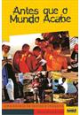 ANTES QUE O MUNDO ACABE