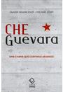 CHE GUEVARA: UMA CHAMA QUE CONTINUA ARDENDO