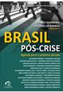 BRASIL POS-CRISE: AGENDA PARA A PROXIMA DECADA
