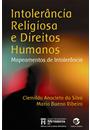 INTOLERANCIA RELIGIOSA E DIREITOS HUMANOS: MAPEAMENTOS DA INTOLERANCIA