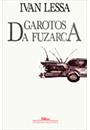 GAROTOS DA FUZARCA