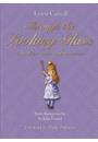 THROUGH THE LOOKING-GLASS: AND WHAT ALICE FOUND THERE