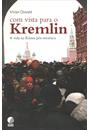 COM VISTA PARA O KREMLIN: A VIDA NA RUSSIA POS-SOVIETICA